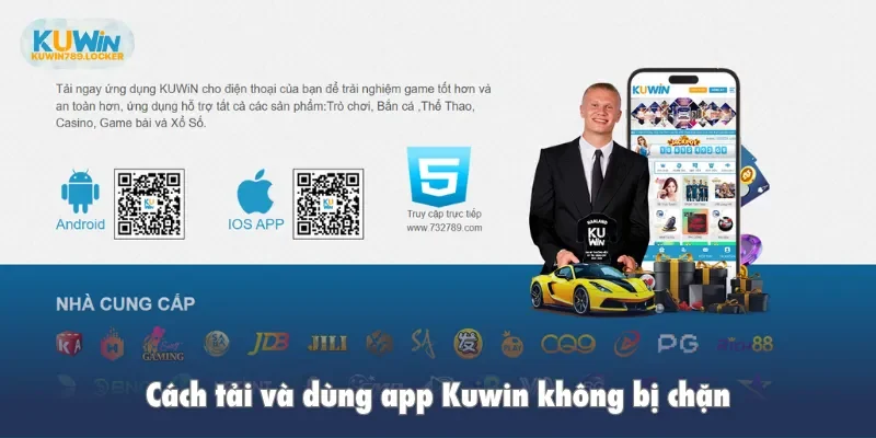 App Kuwin Cách tải và dùng app Kuwin không bị chặn