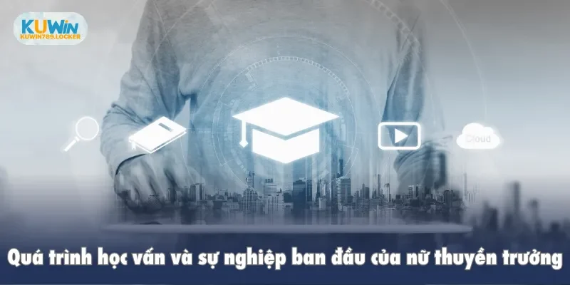 CEO Kuwin - Thái Thị Tuyết Nhung Quá trình học vấn và sự nghiệp ban đầu của nữ thuyền trưởng