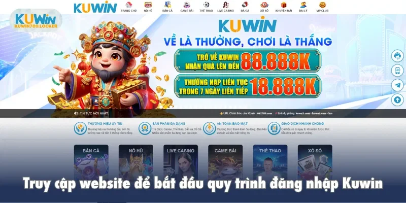 Đăng Nhập Kuwin Truy cập website để bắt đầu quy trình đăng nhập Kuwin