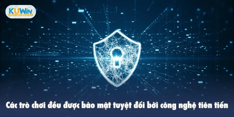 Game Bài Kuwin Các trò chơi đều được bảo mật tuyệt đối bởi công nghệ tiên tiến