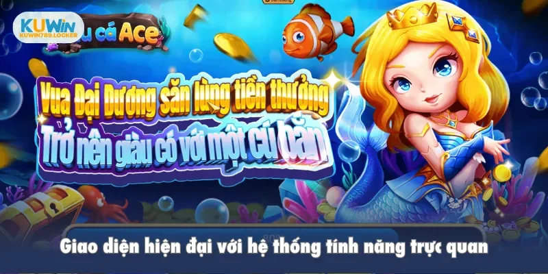 Bắn Cá Kuwin Giao diện hiện đại với hệ thống tính năng trực quan