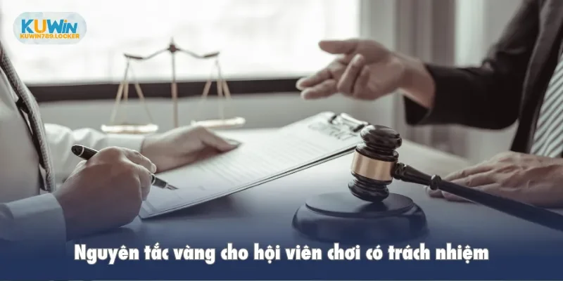 Chơi Có Trách Nhiệm Kuwin Nguyên tắc vàng cho hội viên chơi có trách nhiệm