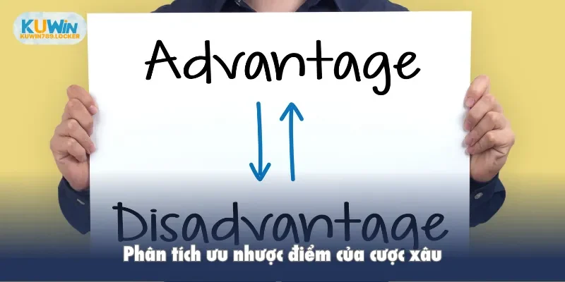 Cược Xâu - Giải Mã Chi Tiết Loại Hình Này Tại Kuwin Phân tích ưu nhược điểm của cược xâu