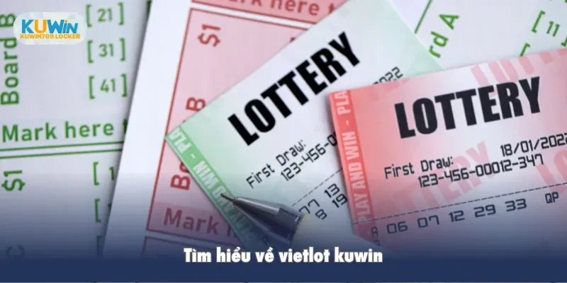 Vietlot Kuwin - Cơ Hội Trở Thành Triệu Phú Chỉ Trong Tầm Tay Tìm hiểu về vietlot kuwin